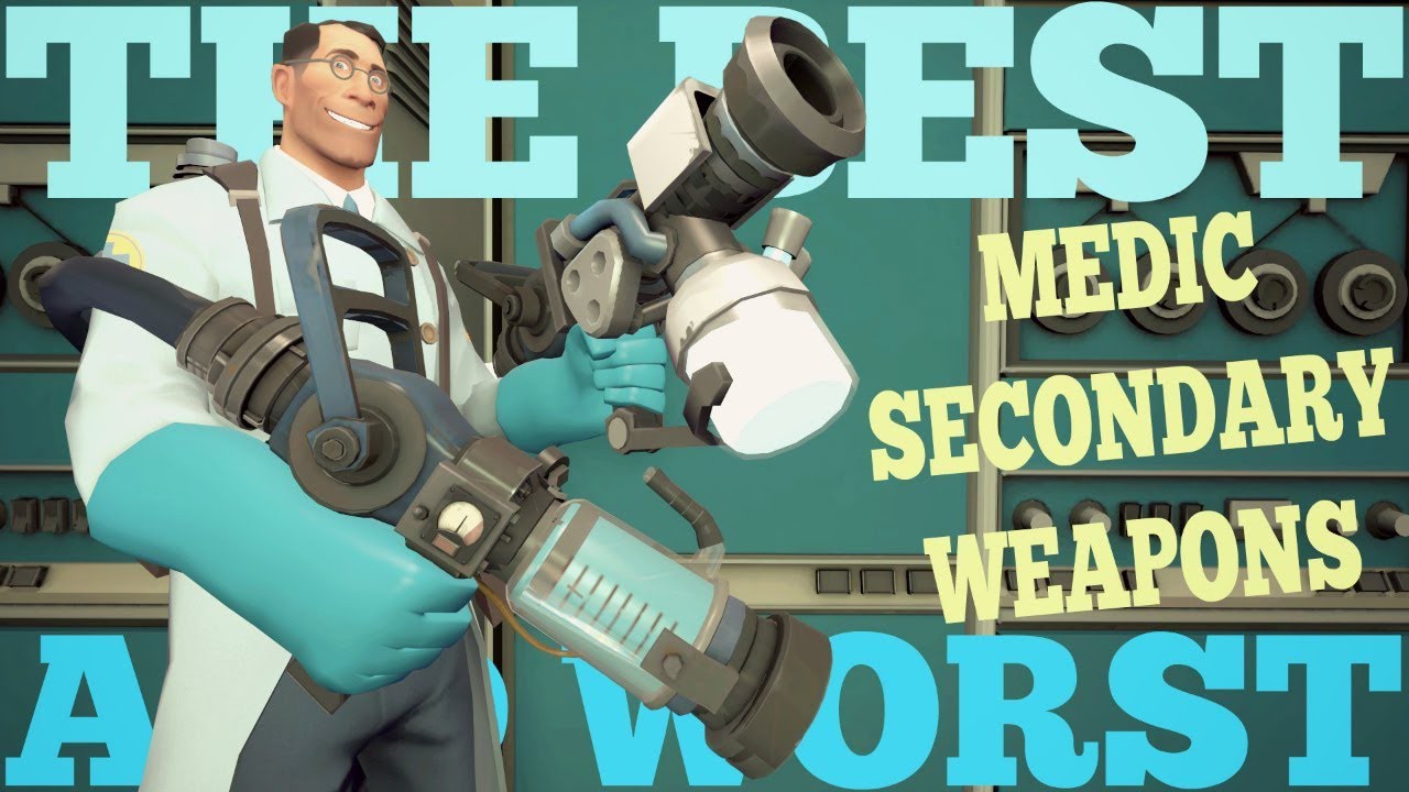 thebestandworsttf2medicsecondaryweapons