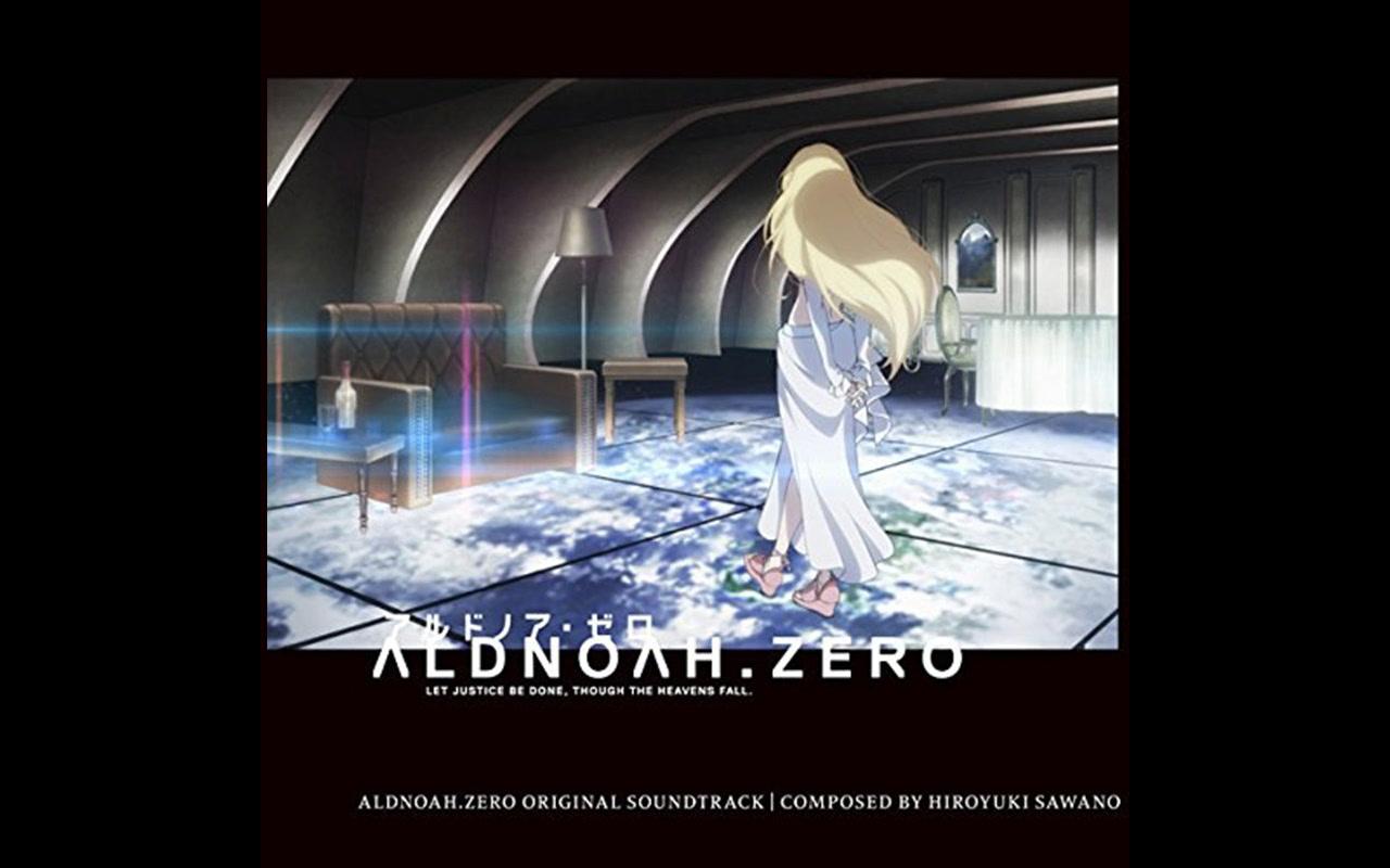 [图]【澤野弘之】ALDNOAH.ZERO ORIGINAL SOUNDTRACK- The Call to Arms