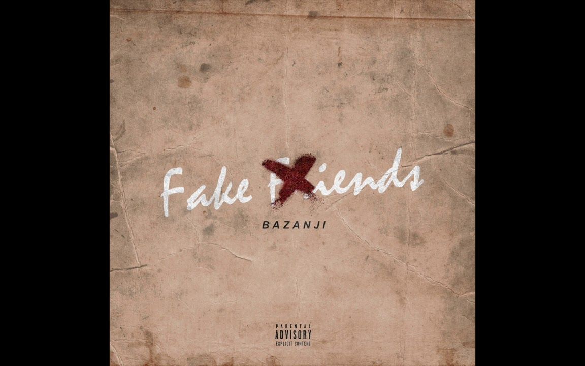 [图]Bazanji - Fake Friends (Prod. Syndrome) Lyrics