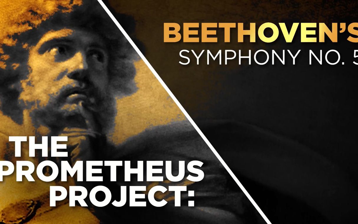 [图]The Prometheus Project：Beethoven's Symphony普罗米修斯计划之贝多芬交响乐