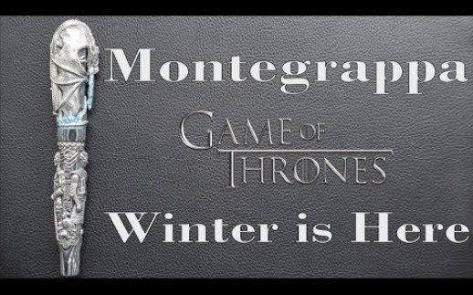 万特佳 < 权力的游戏 | 凛冬将至  夜王> Montegrappa Game of Thrones钢笔测评【Figboot on Pens】哔哩哔哩bilibili