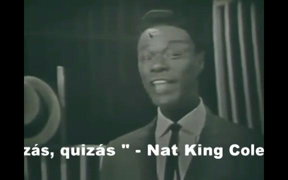 (爵士歌者、钢琴家Nat King Cole)Quizas, quizas , quizas哔哩哔哩bilibili