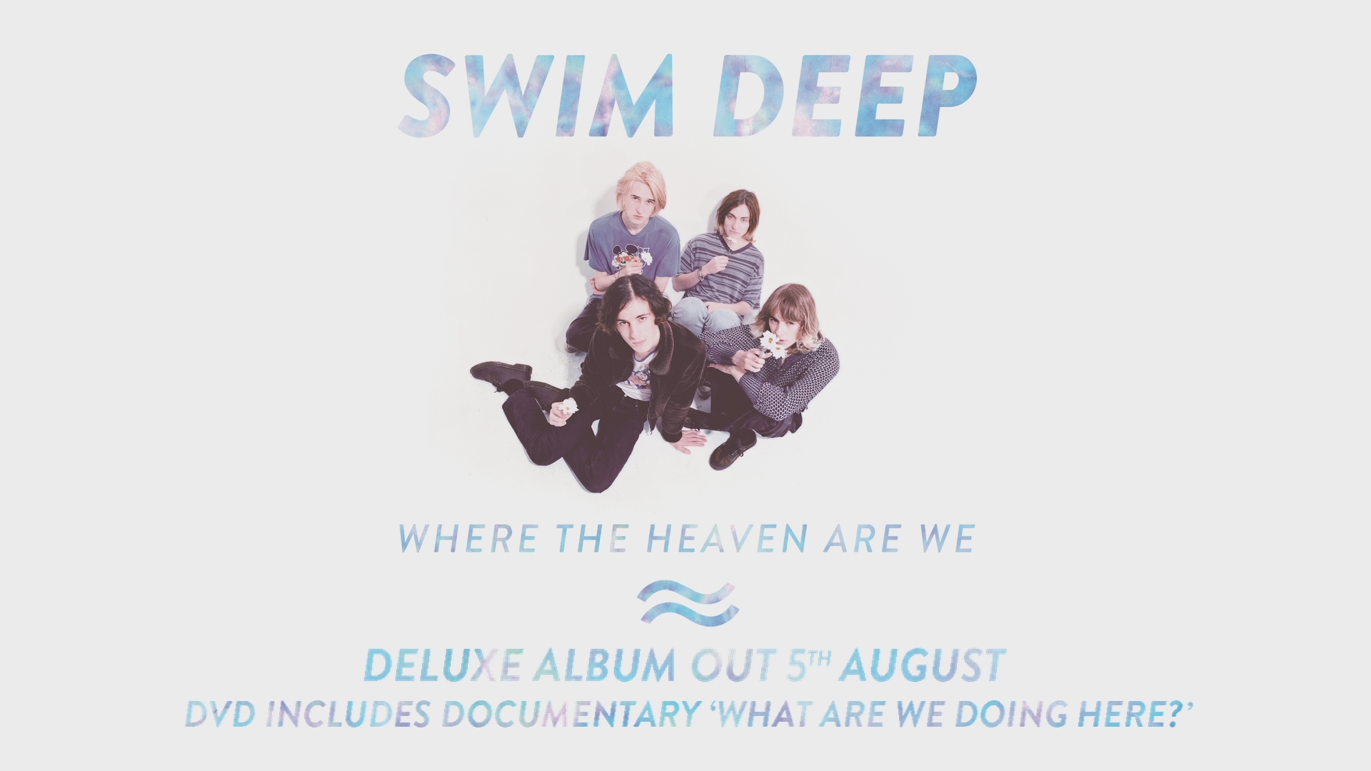 [图]What Are We Doing Here - Teaser 3 - Swim Deep