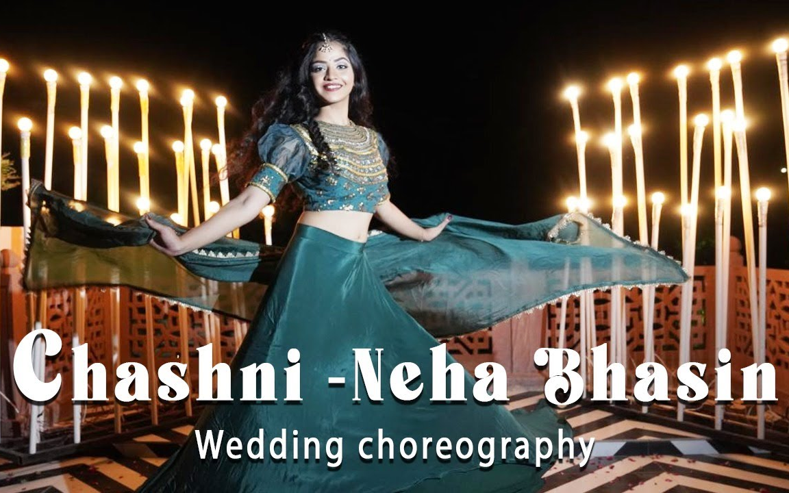 Chashni | Neha Bhasin | Bridal Choreography | Khyati Jajoo哔哩哔哩bilibili