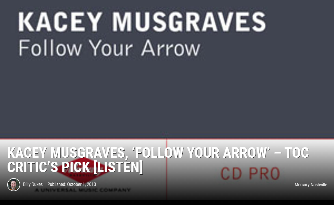 【搬运译】Taste Of Country评Kacey Musgraves 2013年单曲“Follow Your Arrow” - 哔哩哔哩