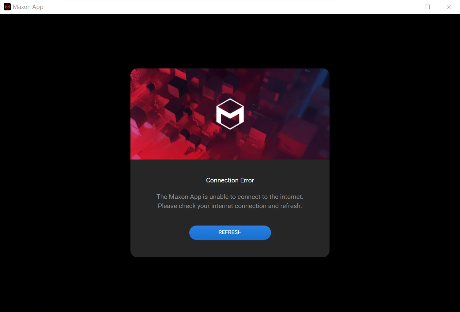 Maxon app connection error 