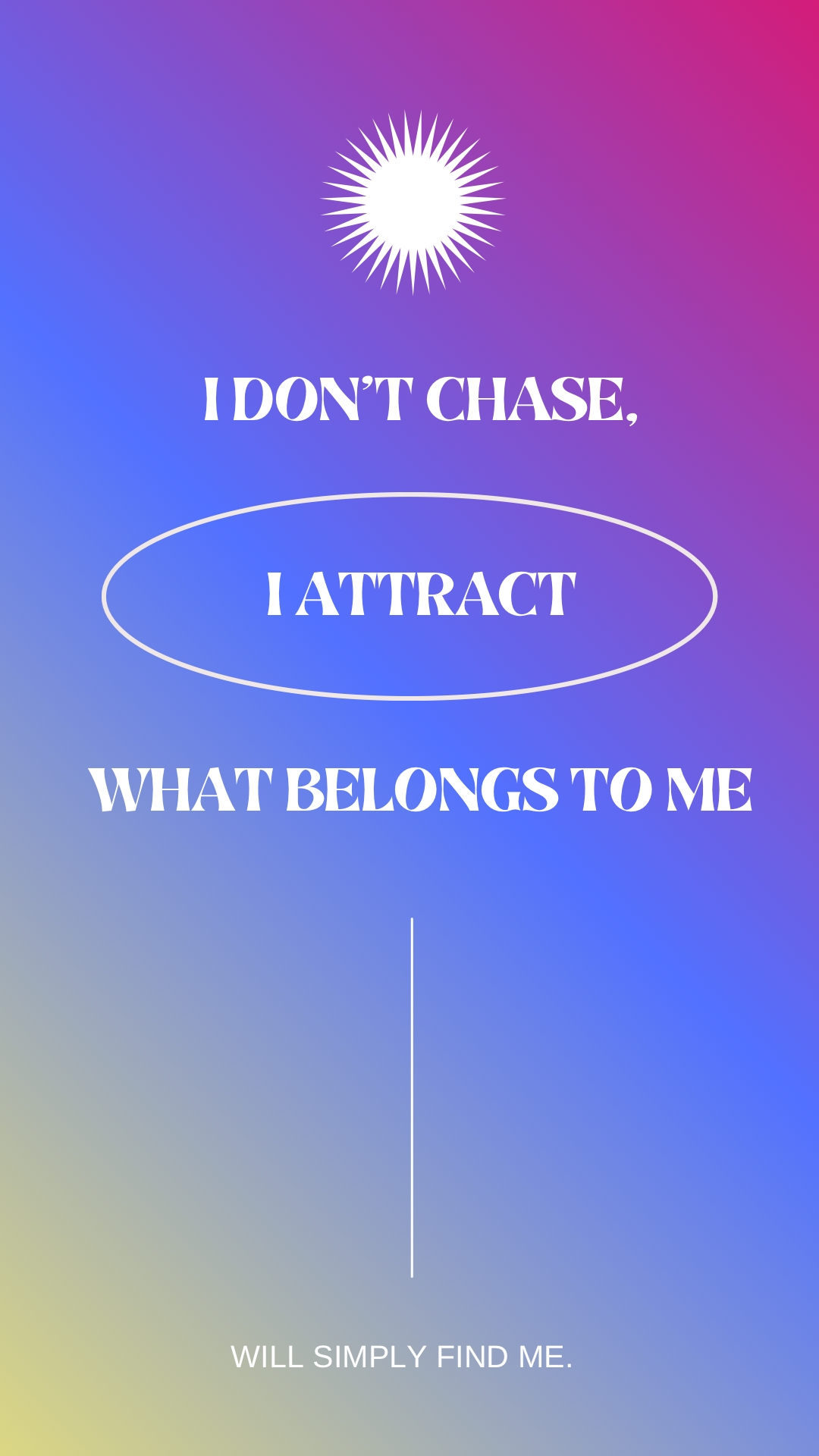  I Don t Chase I Attract 