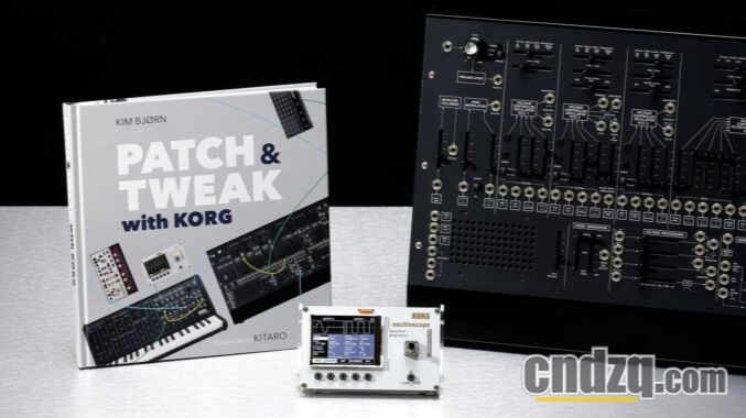 Korg发布NTS-2示波器套件和BJOOKS新书《Patch & Tweak with KORG