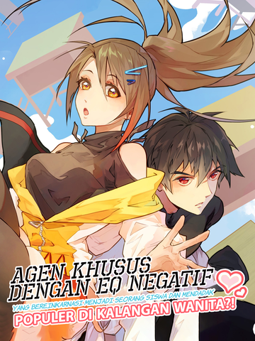 Agen Khusus dengan EQ Negatif yang Bereinkarnasi Menjadi Seorang Siswa dan Mendadak Populer di Kalan