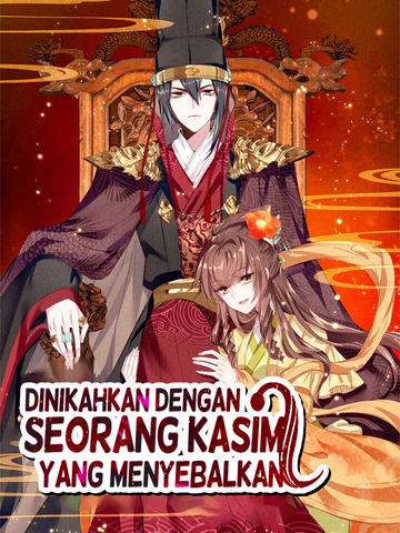 Dinikahkan dengan Seorang Kasim yang Menyebalkan