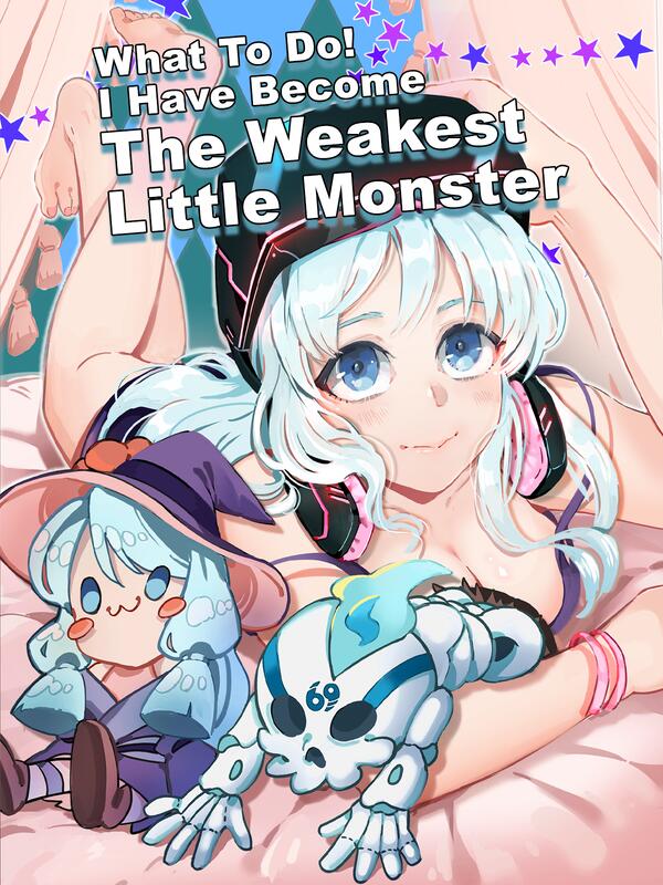 What To Do I Have Become The Weakest Little Monster