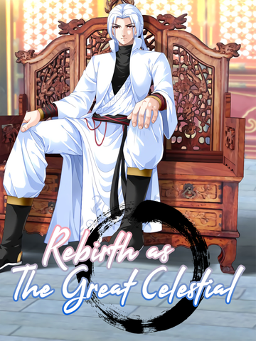 Rebirth as The Great Celestial