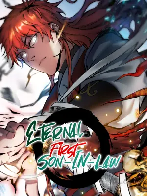 Eternal First Son-In-Law read comic online - BILIBILI COMICS