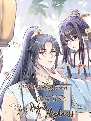 Ravishing Physician: Yield To Me, Your Royal Highness