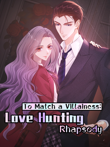 To Match a Villainess: Love Hunting Rhapsody