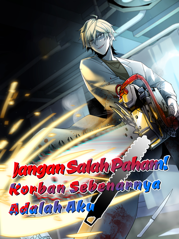 Jangan Salah Paham, Korban Sebenarnya Adalah Aku