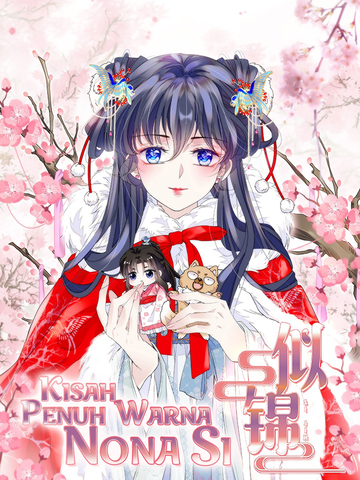 Kisah Penuh Warna Nona Si