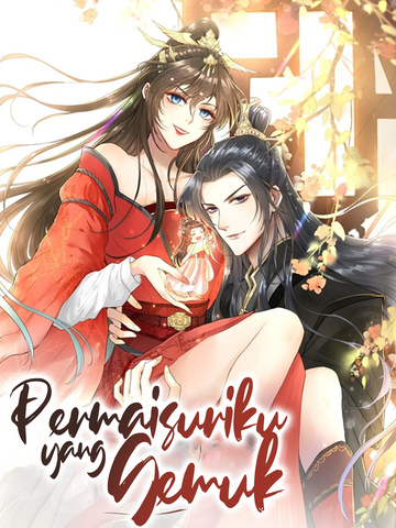 Permaisuriku yang Gemuk