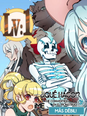 ¿¡Qué hago!? ¡Me he convertido en el monstruo más débil!