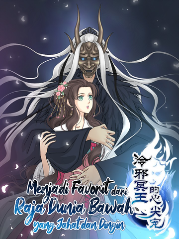 Menjadi Favorit dari Raja Dunia Bawah Yang Jahat dan Dingin