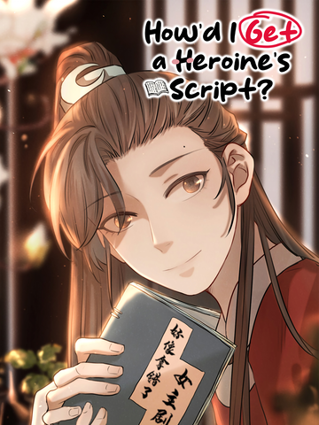 How’d I Get a Heroine’s Script?