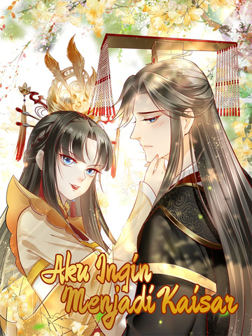 Aku Ingin Menjadi Kaisar