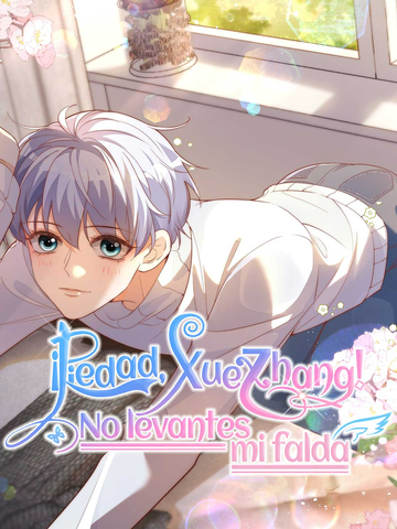 ¡Piedad, XueZhang! No levantes mi falda