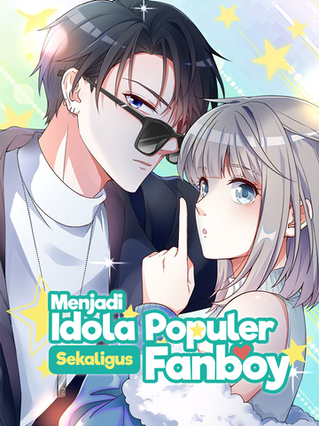 Menjadi Idola Populer Sekaligus Fanboy