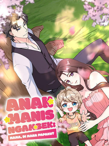 Anak Manis Ngambek: Mama, Di <em class="keyword">Mana</em> Papaku?