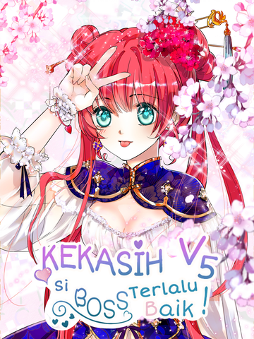 Kekasih V5: Si Bos Terlalu Baik!
