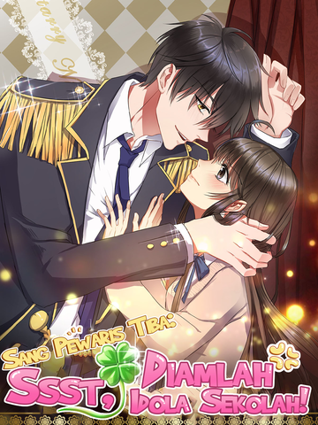 Sang Pewaris Tiba: Ssst, Diamlah Idola Sekolah!