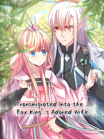 Transmigrated Into the Fox King’s Adored Wife