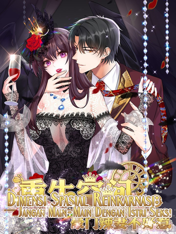Dimensi Spasial Reinkarnasi: Jangan Main-Main Dengan Istri Seksi