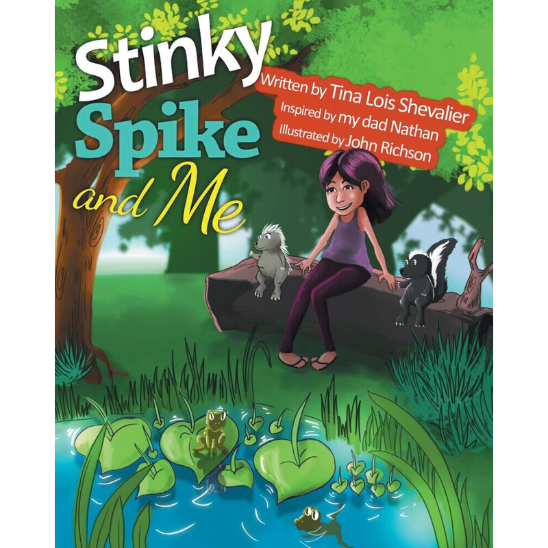 【预售 按需印刷】臭钉和我 英文原版 Stinky Spike and Me 臭斯派克和我 Tina Lois Shev