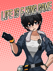 Life is F King GAME