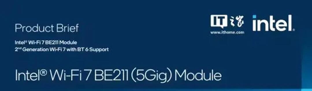 [转载]英特尔发布第二代 Wi-Fi 7 无线网卡 BE211（5Gig），支持蓝牙 6.0 - 哔哩哔哩