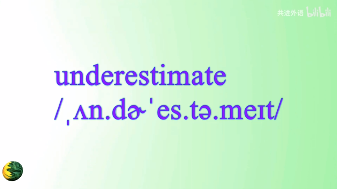 英语单词underestimate 低估相关句子学习:不要低估什么的重要性... - 哔哩哔哩